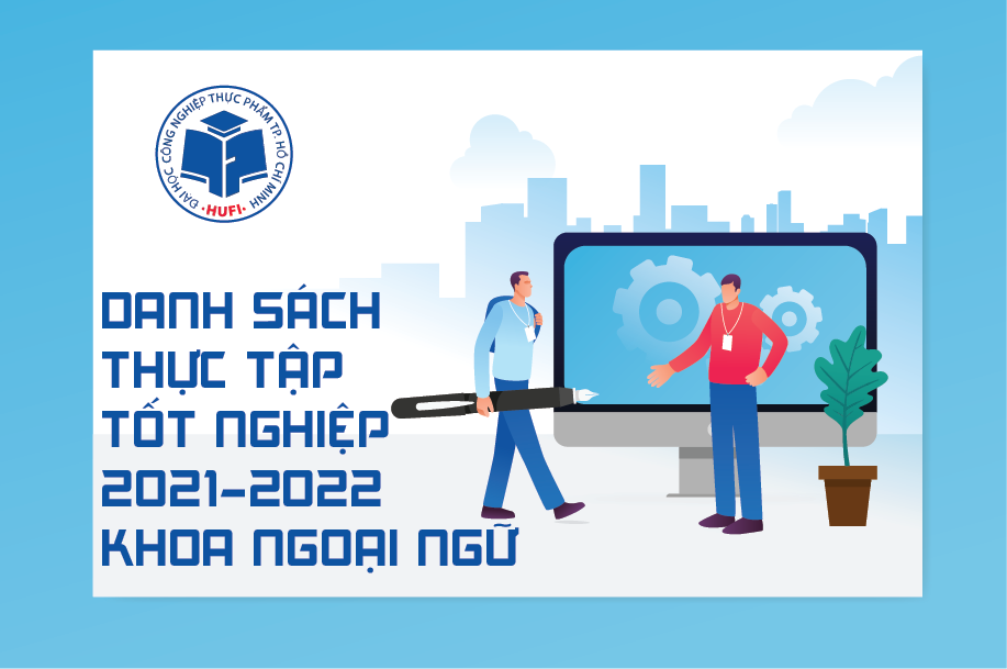 Danh sách sinh viên  thực tập tốt nghiệp  năm học 2021-2022 khoa ngoại ngữ