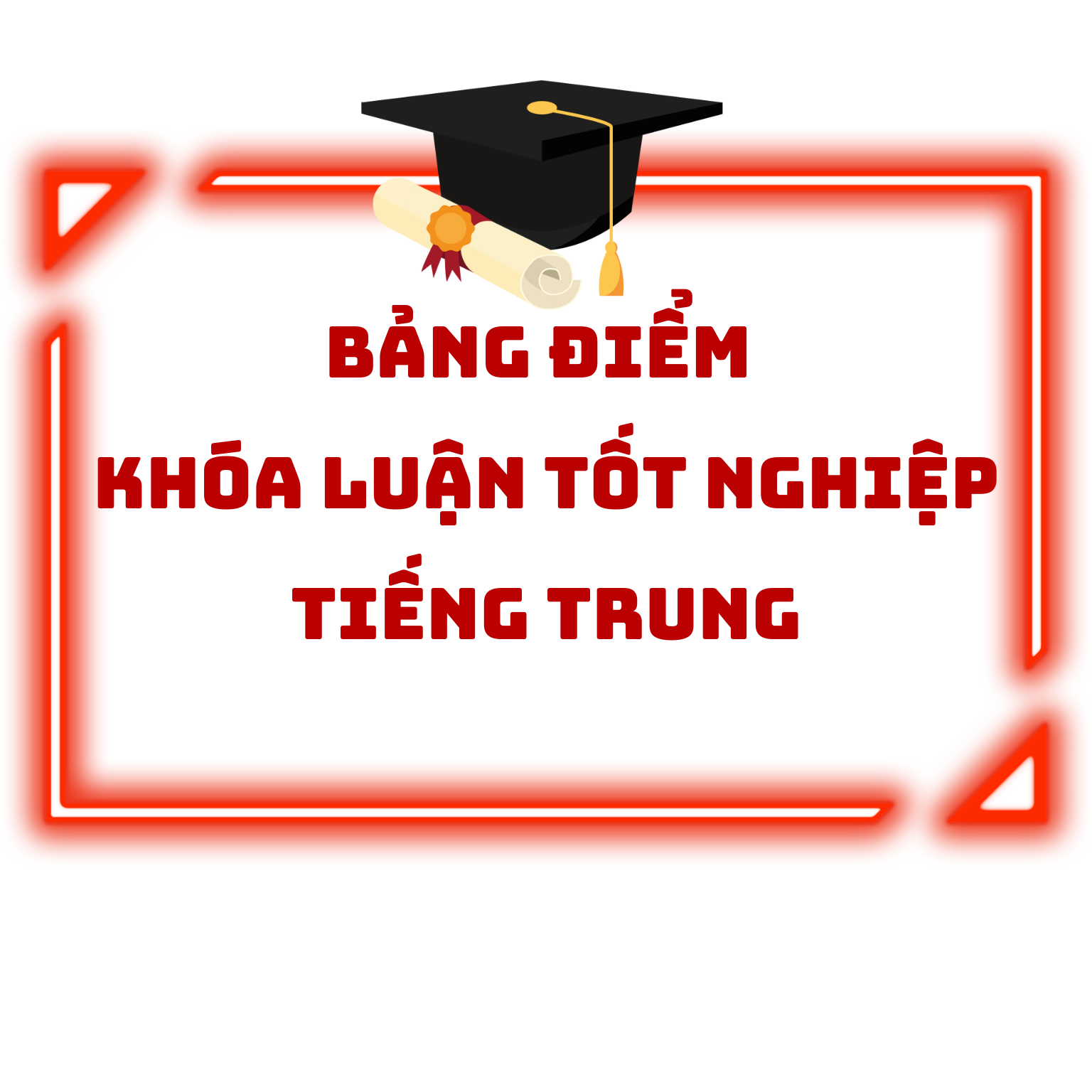 BẢNG ĐIỂM KHÓA LUẬN TỐT NGHIỆP TIẾNG TRUNG